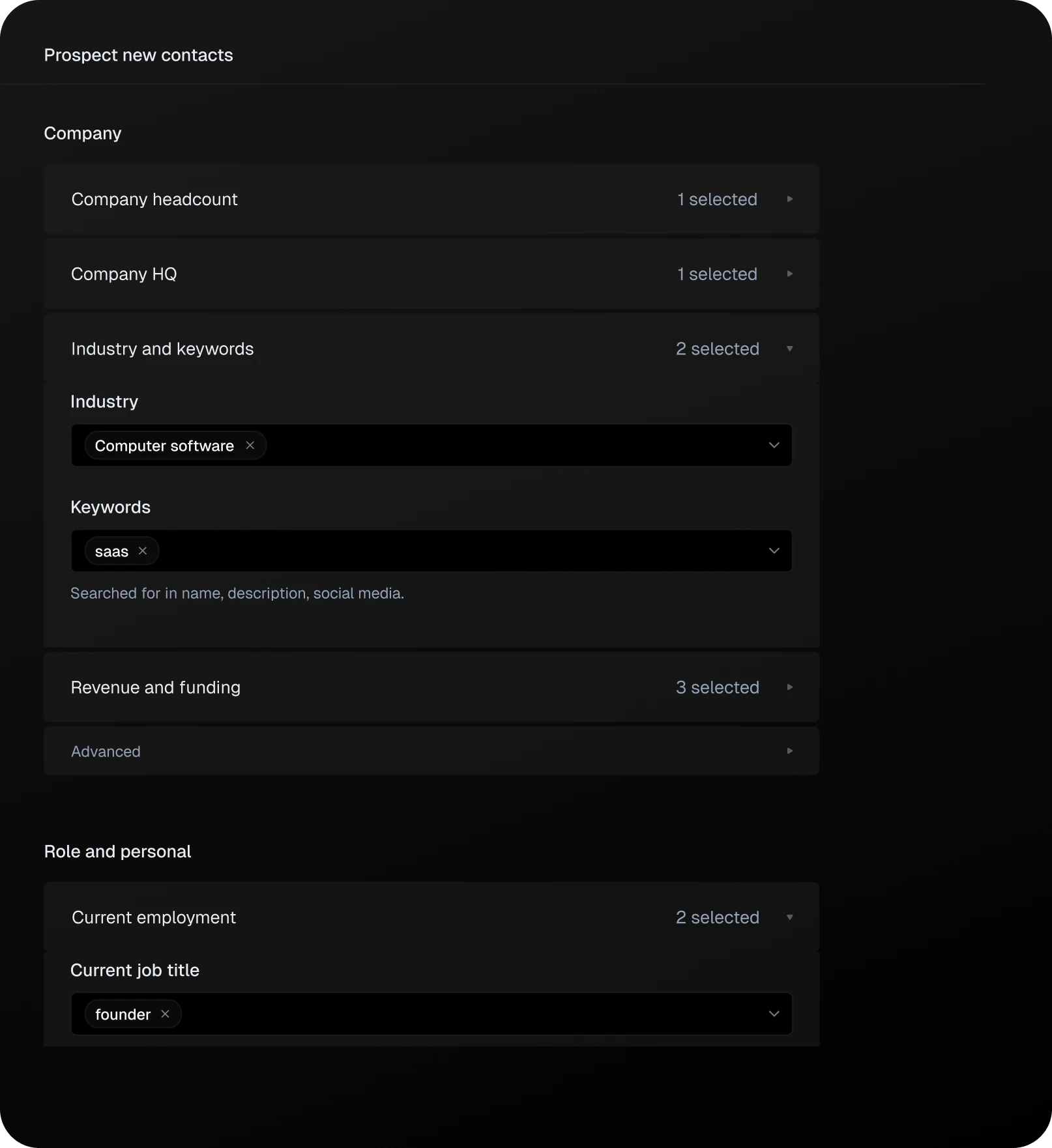 Dark interface showing a prospect filtering tool with header Prospect new contacts. Several filter sections are visible: Company section shows headcount and HQ filters (1 selected each); Industry and keywords section (2 selected) shows Computer software industry and saas keyword filters; Revenue and funding shows 3 selected; and Role and personal section includes Current employment (2 selected) with founder as the job title filter.