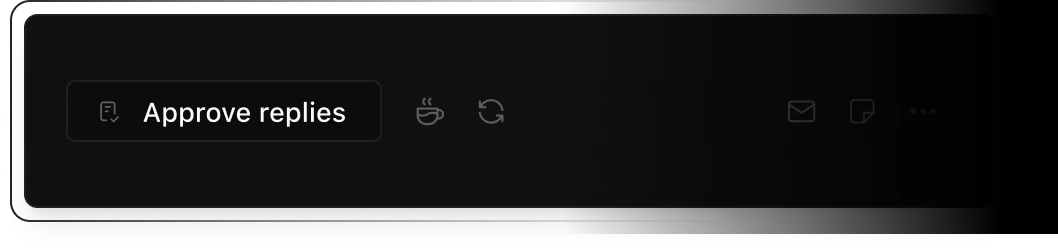 Action bar interface with Approve replies button on left side (including document icon). Center shows coffee cup and refresh icons. Right side has email and note icons.