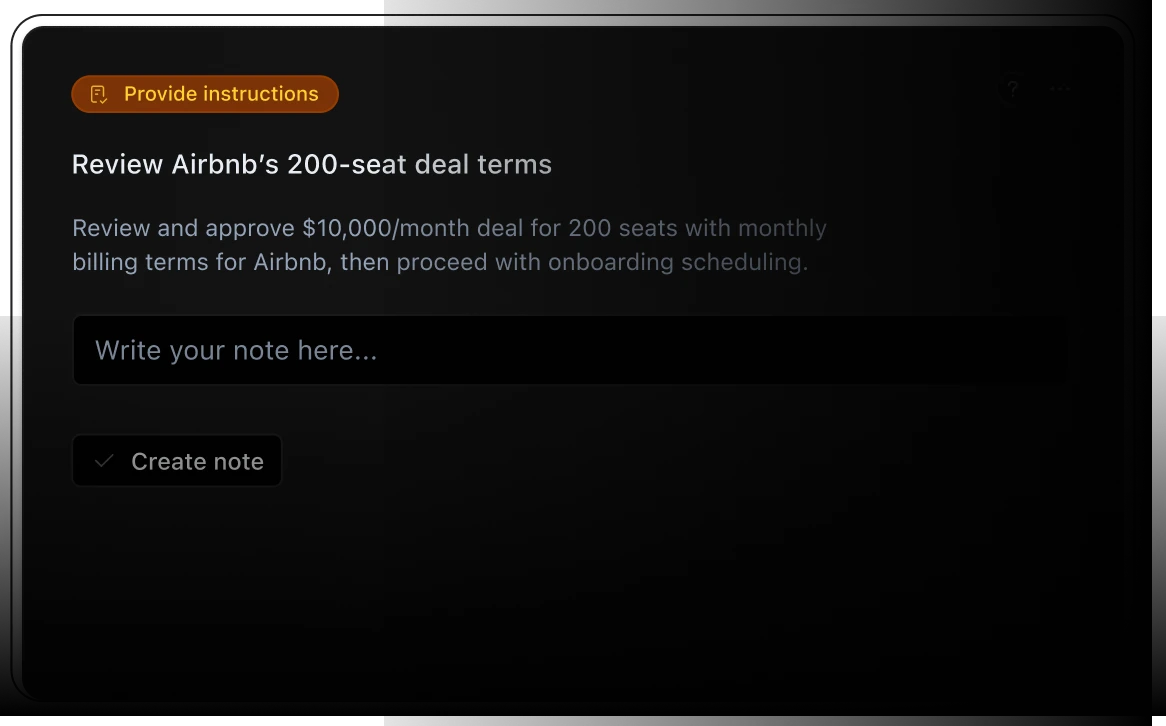 Note creation interface for an Airbnb enterprise deal. Orange Provide instructions button at top. Main task Review Airbnb's 200-seat deal terms with description Review and approve $10,000/month deal for 200 seats with monthly billing terms for Airbnb, then proceed with onboarding scheduling. Contains text input field labeled Write your note here... and Create note button with checkmark icon at bottom.