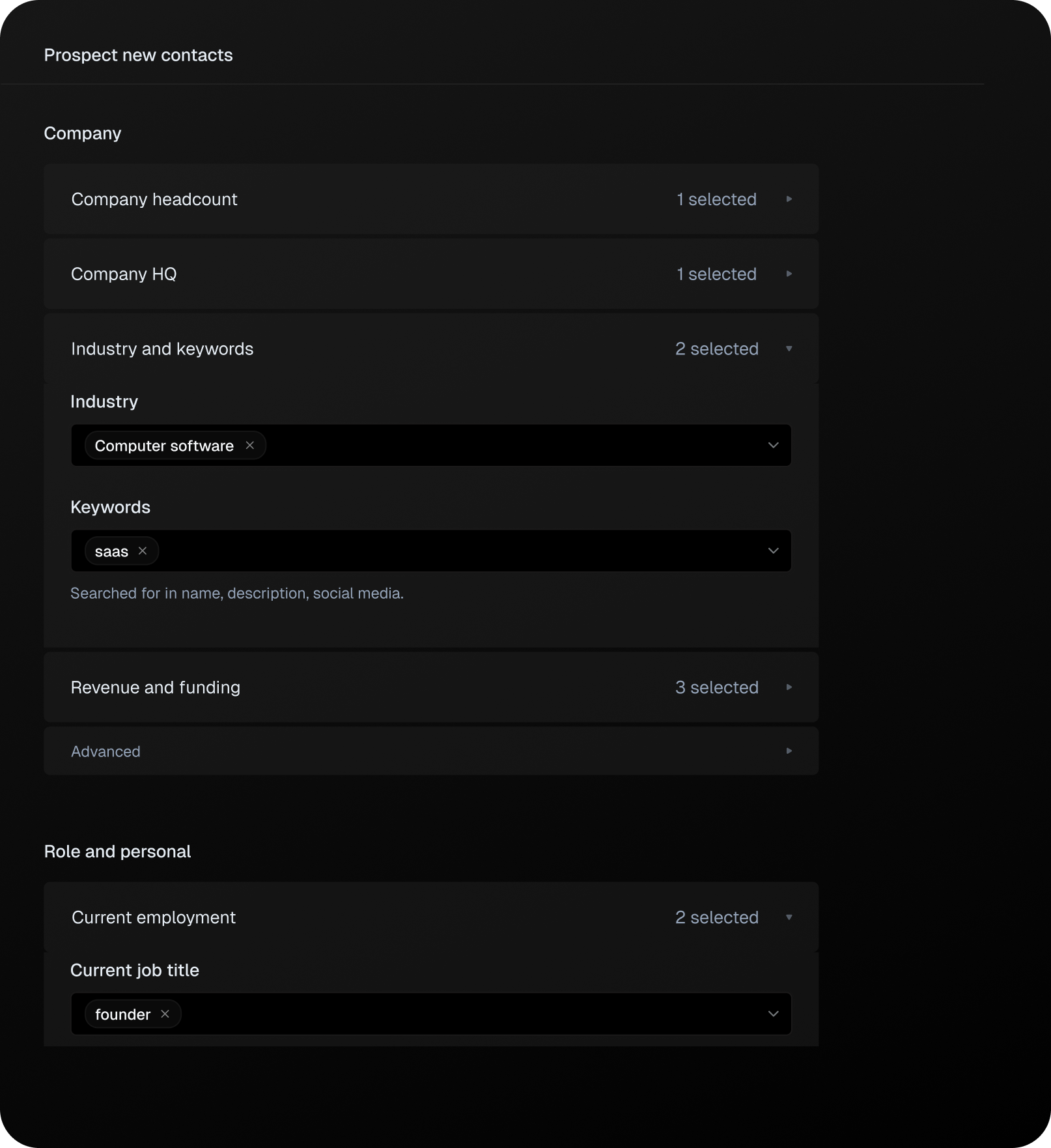 Dark interface showing a prospect filtering tool with header Prospect new contacts. Several filter sections are visible: Company section shows headcount and HQ filters (1 selected each); Industry and keywords section (2 selected) shows Computer software industry and saas keyword filters; Revenue and funding shows 3 selected; and Role and personal section includes Current employment (2 selected) with founder as the job title filter.