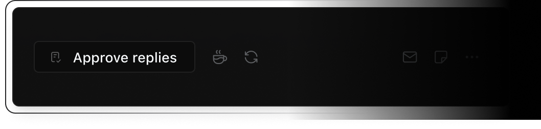 Action bar interface with Approve replies button on left side (including document icon). Center shows coffee cup and refresh icons. Right side has email and note icons.