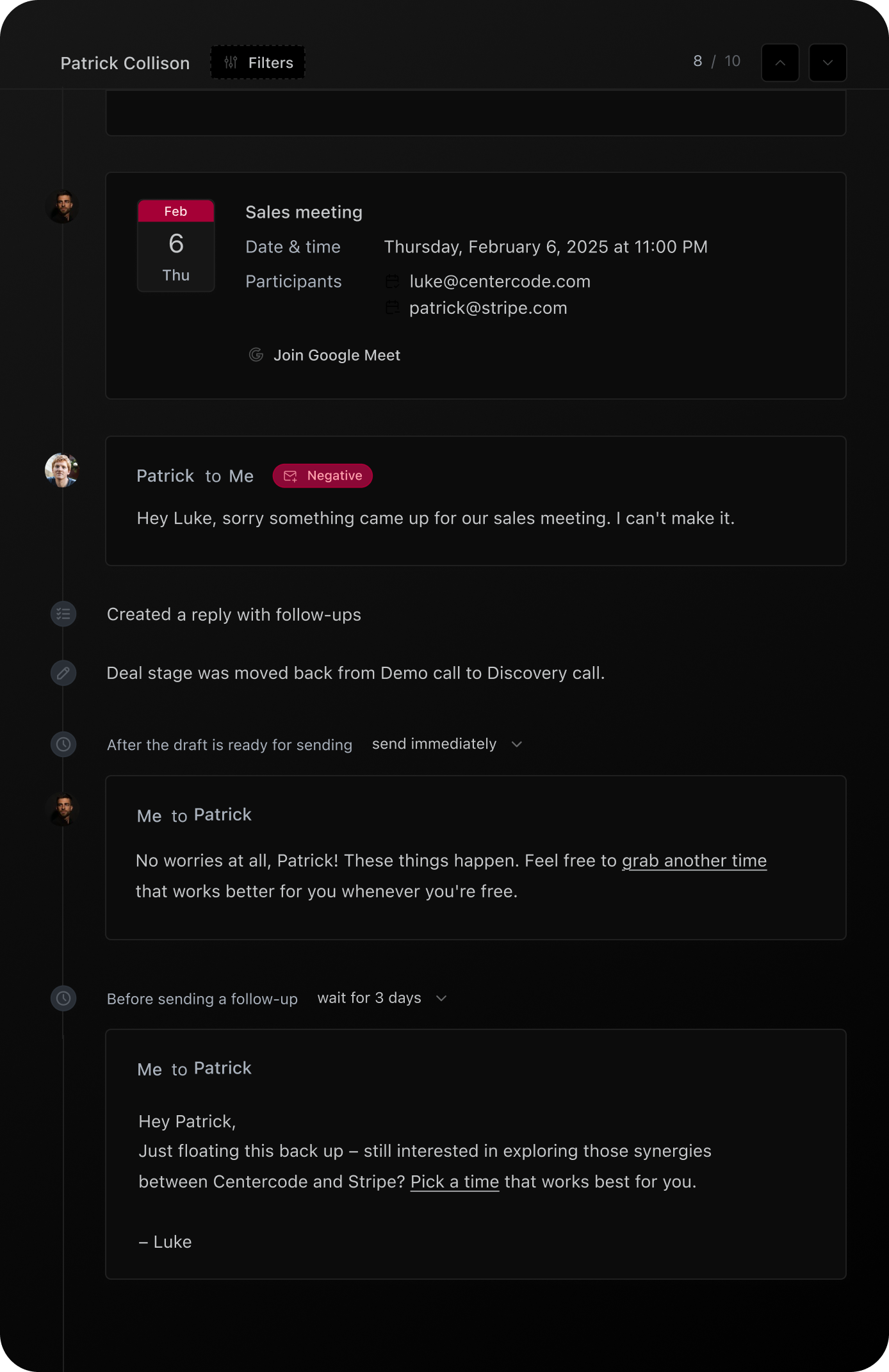 There was a scheduled sales meeting that Patrick couldn't attend. FirstQuadrant responded politely and suggested rescheduling. It also followed up twice about exploring potential synergies between Centercode and Stripe.