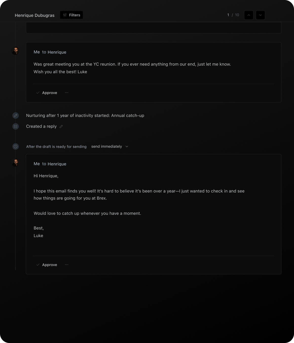 Dark interface showing conversation with Henrique Dubugras (1/10). Two messages: first mentions YC reunion, second is a follow-up after a year of inactivity asking how things are at Brex. Between messages is a system note about Nurturing after 1 year and Created a reply with a send option. Both messages have Approve buttons.